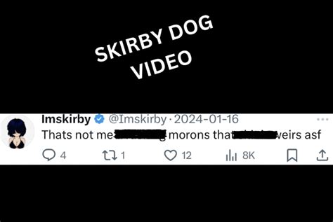 skirby of leaked|Skirby Dog Video Phenomenon on Reddit and X/Twitter Tiktok